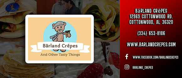 Bärland Crêpes | 12969 Cottonwood Road | Cottonwood, AL 36320 | (334) 653-8106 | Web: www.barlandcrepes.com | FB: www.facebook.com/barlandcrepes | IG: barland_crepes