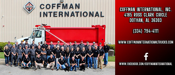 Coffman International, Inc. | 4185 Ross Clark Circle | Dothan, AL 36303 | O: (334) 794-4111 | F: (334) 792-0424 | Web: www.coffmaninternationaltrucks.com | FB: www.facebook.com/coffmaninternational